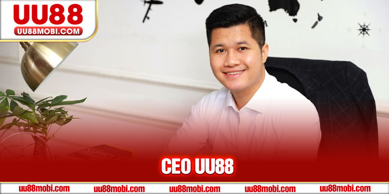 Phạm Minh Tâm – CEO UU88