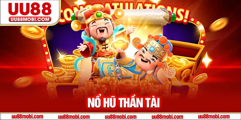 Game nổ hũ Thần Tài là một biến thể của dòng slot game truyền thống